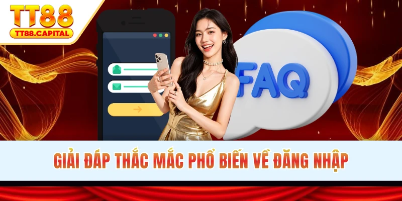 Giải đáp thắc mắc phổ biến về việc đăng nhập