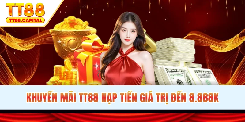 Khuyến mãi TT88 nạp tiền giá trị đến 8.888k